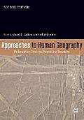 Approaches To Human Geography Philosophies Theories People & Practices
