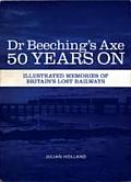 Dr Beeching's Axe 50 Years on