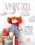 My Rag Doll 11 Dolls with Clothes & Accessories to Sew
