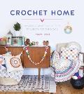 Crochet Home: 20 Vintage Modern Crochet Projects for the Home