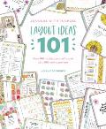 Journal with Purpose Layout Ideas 101 Over 100 Inspiring Journal Layouts Plus 500 Writing Prompts