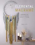 Elemental Macrame 20 macrame & crystal projects for balance & beauty