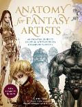 Anatomy for Fantasy Artists An Essential Guide to Creating Action Figures & Fantastical Forms