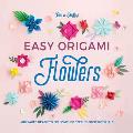 Easy Origami Flowers 400 pages ready to fold with 10 step by step tutorials