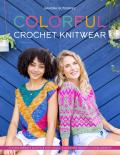 Colorful Crochet Knitwear Crochet sweaters & more with mosaic intarsia & tapestry crochet patterns