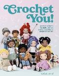 Crochet You Crochet patterns for dolls clothes & accessories as unique as you are