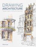 Drawing Architecture The beginners guide to drawing & painting buildings