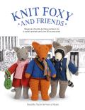 Knit Foxy & Friends