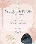 The Meditation Yearbook: 52 Meditations for a Year of Mindfulness, Connection and Inner Peace
