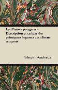 Les Plantes Potag?res - Description Et Culture Des Principaux L?(c)Gumes Des Climats Temp?(c)R?(c)S