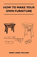 How to Make Your Own Furniture