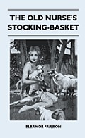 The Old Nurse's Stocking-Basket