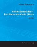 Violin Sonata No.1 by Robert Schumann for Piano and Violin (1851) Op.105