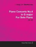 Piano Concerto No. 4 - In G Major - Op. 58 - For Solo Piano;With a Biography by Joseph Otten