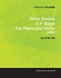 Violin Sonata in F Major by Anton N DVO K for Piano and Violin (1880) Op.57/B.106