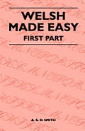 Welsh Made Easy - First Part