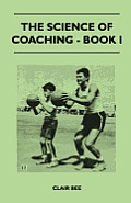 The Science of Coaching - Book I