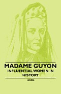 Madame Guyon - Influential Women in History