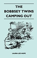 The Bobbsey Twins Camping Out