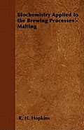 Biochemistry Applied to the Brewing Processes - Malting