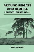 Around Reigate and Redhill - Footpath Guide
