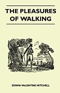 The Pleasures of Walking