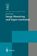 Image Mosaicing and Super-Resolution