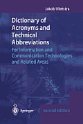 Dictionary of Acronyms and Technical Abbreviations: For Information and Communication Technologies and Related Areas