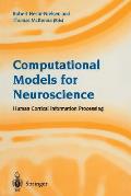 Computational Models for Neuroscience: Human Cortical Information Processing