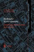 Hydraulic Servo-Systems: Modelling, Identification and Control
