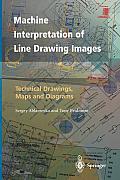 Machine Interpretation of Line Drawing Images: Technical Drawings, Maps and Diagrams