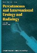 Percutaneous and Interventional Urology and Radiology