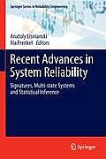 Recent Advances in System Reliability: Signatures, Multi-State Systems and Statistical Inference