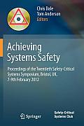 Achieving Systems Safety: Proceedings of the Twentieth Safety-Critical Systems Symposium, Bristol, Uk, 7-9th February 2012
