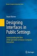 Designing Interfaces in Public Settings: Understanding the Role of the Spectator in Human-Computer Interaction