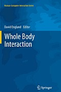 Whole Body Interaction