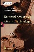 Universal Access and Assistive Technology: Proceedings of the Cambridge Workshop on Ua and at '02