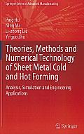 Theories, Methods and Numerical Technology of Sheet Metal Cold and Hot Forming: Analysis, Simulation and Engineering Applications