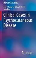 Clinical Cases in Psychocutaneous Disease