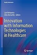 Innovation with Information Technologies in Healthcare