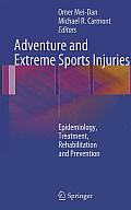 Adventure and Extreme Sports Injuries: Epidemiology, Treatment, Rehabilitation and Prevention
