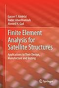 Finite Element Analysis for Satellite Structures: Applications to Their Design, Manufacture and Testing