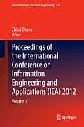 Proceedings of the International Conference on Information Engineering and Applications (Iea) 2012: Volume 1