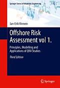 Offshore Risk Assessment Vol 1.: Principles, Modelling and Applications of Qra Studies