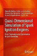 Quasi-Dimensional Simulation of Spark Ignition Engines: From Thermodynamic Optimization to Cyclic Variability