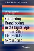 Countering Brandjacking in the Digital Age: ... and Other Hidden Risks to Your Brand