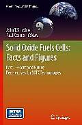 Solid Oxide Fuels Cells: Facts and Figures: Past Present and Future Perspectives for Sofc Technologies