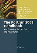 The FORTRAN 2003 Handbook: The Complete Syntax, Features and Procedures