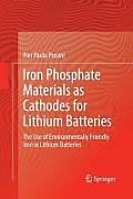 Iron Phosphate Materials as Cathodes for Lithium Batteries: The Use of Environmentally Friendly Iron in Lithium Batteries