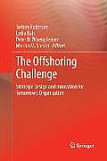 The Offshoring Challenge: Strategic Design and Innovation for Tomorrow's Organization